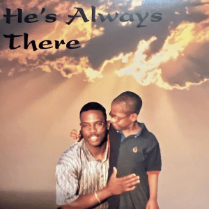 He's Always there Album