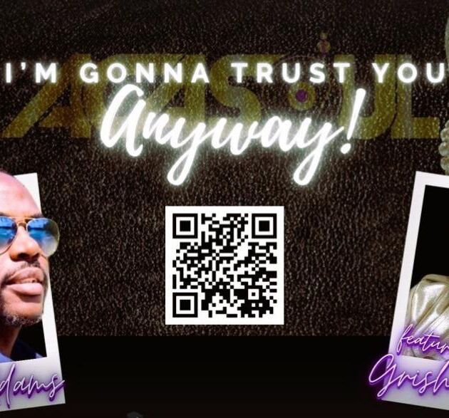 I'm Gonna Trust YOU Anyway featuring Grisha Booker - Steve Adams